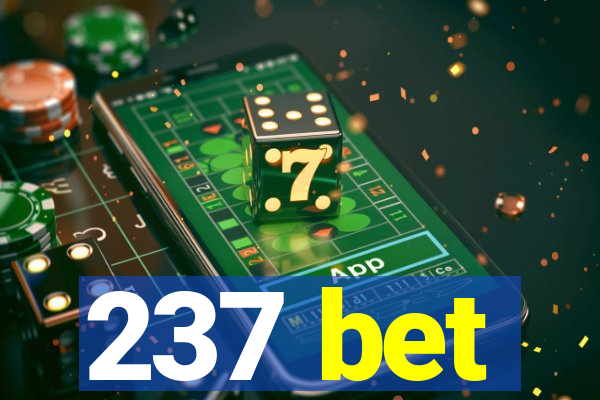 237 bet